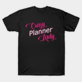 Planner - Crazy planner lady T-Shirt